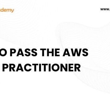 How to Pass the AWS Cloud Practitioner Exam?