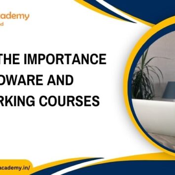 Learn The Importance Of Hardware And Networking Courses In 2023