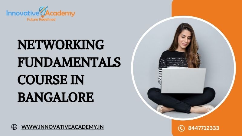 <strong>Networking Fundamentals Course in Bangalore </strong>