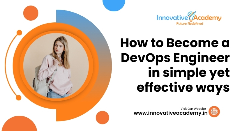 How to Become a DevOps Engineer in simple yet effective ways
